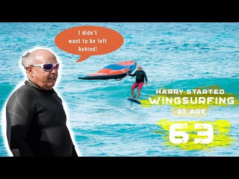 Harry started Wing Foiling at age 63!